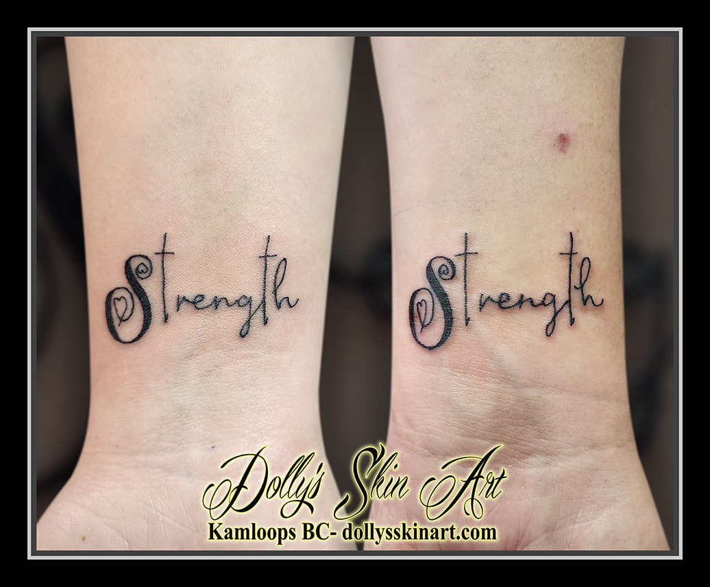 strength tattoo wrist matching lettering script font black tattoo kamloops dolly's skin art
